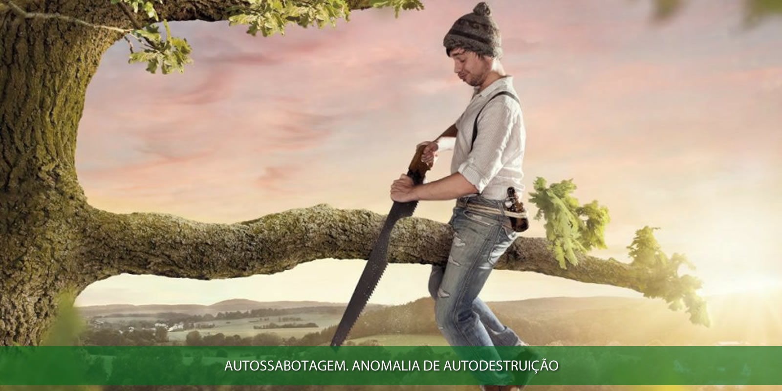 AUTOSSABOTAGEM. O PODEROSO INIMIGO INTERNO